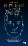 K-Punk: The Collected and Unpublished Writings of Mark Fisher - 圖片 1