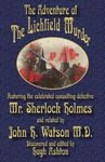 The Adventure of the Lichfield Murder: Featuring the celebrated consulting detective Mr. Sherlock Holmes and related by John H. Watson M.D. - 圖片 1