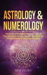 Astrology & Numerology: The Power Of Birthdays, Numbers, Stars & Their Secrets to Success, Wealth, Relationships, Fortune Telling & Happiness Revealed - 圖片 1