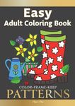 Color Frame Keep. Easy Adult Coloring Book PATTERNS: Fun And Easy Patterns, Animals, Flowers And Beautiful Garden Designs - 圖片 1