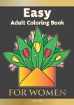 Easy Adult Coloring Book FOR WOMEN: The Perfect Companion For Seniors, Beginners & Anyone Who Enjoys Easy Coloring - 圖片 1