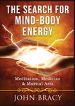 The Search for Mind-Body Energy: Meditation, Medicine & Martial Arts - 圖片 1