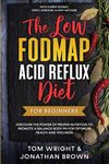 The Low Fodmap Acid Reflux Diet: For Beginners - Discover the Power of Proper Nutrition to Promote A Balance Body pH for Optimum Health and Wellness: - 圖片 1