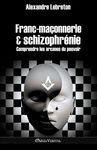 Franc-maçonnerie et schizophrénie: Comprendre les arcanes du pouvoir - 圖片 1