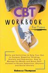 CBT Workbook for Teens: Skills and Activities to Help Your Son to Conquer Negative Thinking, Anxiety and Depression. How to Manage his Moods and Boost - 圖片 1