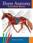 Horse Anatomy Coloring Book: Incredibly Detailed Self-Test Equine Anatomy Color workbook Perfect Gift for Veterinary Students, Horse Lovers & Adults - 圖片 1