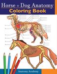Horse + Dog Anatomy Coloring Book: 2-in-1 Compilation Incredibly Detailed Self-Test Equine & Canine Anatomy Color workbook Perfect Gift for Veterinary - 圖片 1