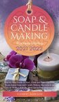 Soap and Candle Making Business Startup 2021-2022: Step-by-Step Guide to Start, Grow and Run your Own Home-based Soap and Candle Making Business in 30 - 圖片 1