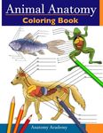 Animal Anatomy Coloring Book: Incredibly Detailed Self-Test Veterinary Anatomy Color workbook Perfect Gift for Vet Students & Animal Lovers - 圖片 1