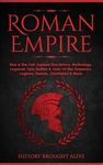 Roman Empire: Rise & The Fall. Explore The History, Mythology, Legends, Epic Battles & Lives Of The Emperors, Legions, Heroes, Gladiators & More - 圖片 1