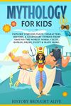 Mythology for Kids: Explore Timeless Tales, Characters, History, & Legendary Stories from Around the World. Norse, Celtic, Roman, Greek, Egypt & Many - 圖片 1