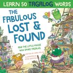 The Fabulous Lost & Found and the little mouse who spoke Tagalog: Laugh as you learn 50 Tagalog words with this fun, heartwarming bilingual English Ta - 圖片 1