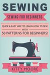 Sewing (5th Edition): Sewing For Beginners - Quick & Easy Way To Learn How To Sew With 50 Patterns for Beginners! - 圖片 1