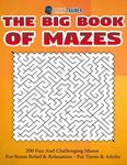 The Big Book Of Mazes 200 Fun And Challenging Mazes For Stress Relief & Relaxation - For Teens & Adults - 圖片 1