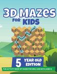 3D Mazes For Kids - 5 Year Old Edition - Fun Activity Book of Mazes For Girls And Boys (Ages 5) - 圖片 1