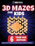 3D Maze For Kids - 6 Year Old Edition - Fun Activity Book Of Mazes For Girls And Boys (Ages 6) - 圖片 1