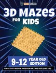 3D Mazes For Kids - 9-12 Year Old Edition - Fun Activity Book Of Mazes For Girls And Boys (9-12) - 圖片 1