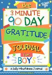 The 3 Minute, 90 Day Gratitude Journal for Boys: A Positive Thinking and Gratitude Journal For Boys to Promote Happiness, Self-Confidence and Well-Bei - 圖片 1