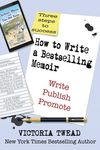 How to Write a Bestselling Memoir: Three Steps - Write, Publish, Promote - 圖片 1