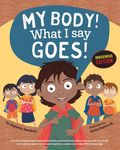 My Body! What I Say Goes! Indigenous Edition: Teach Children Body Safety, Safe/Unsafe Touch, Private Parts, Secrets/Surprises, Consent, Respect (Int E - 圖片 1