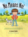 No Means No!: Teaching Personal Boundaries, Consent; Empowering Children by Respecting Their Choices and Right to Say 'No!' - 圖片 1