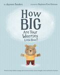 How Big Are Your Worries Little Bear?: A book to help children manage and overcome anxiety, anxious thoughts, stress and fearful situations - 圖片 1