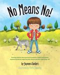 No Means No!: Teaching personal boundaries, consent; empowering children by respecting their choices and right to say 'no!' - 圖片 1