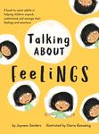 Talking About Feelings: A book to assist adults in helping children unpack, understand and manage their feelings and emotions - 圖片 1