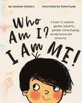 Who Am I? I Am Me!: A book to explore gender equality, gender stereotyping, acceptance and diversity - 圖片 1