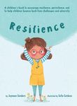 Resilience: A book to encourage resilience, persistence and to help children bounce back from challenges and adversity - 圖片 1