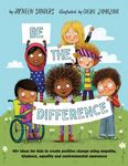 Be the Difference: 40+ ideas for kids to create positive change using empathy, kindness, equality and environmental awareness - 圖片 1