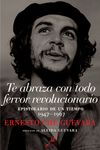 Te Abraza Con Todo Fervor Revolucionario: Epistolario de Un Tiempo 1947-1967 - 圖片 1