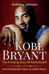 Kobe Bryant: The amazing story of Kobe Bryant - one of basketball's most incredible players! - 圖片 1