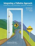 Integrating a Palliative Approach Workbook 2nd Edition, Revised: Essentials For Personal Support workers - 圖片 1