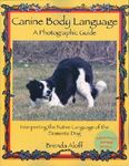 Canine Body Language: A Photographic Guide: Interpreting the Native Language of the Domestic Dog - 圖片 1