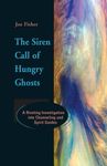 The Siren Call of Hungry Ghosts: A Riveting Investigation Into Channeling and Spirit Guides - 圖片 1