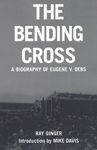 The Bending Cross: A Biography of Eugene Victor Debs - 圖片 1