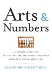 Arts & Numbers: A Financial Guide for Artists, Writers, Performers, and Other Members of the Creative Class - 圖片 1