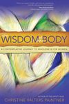 The Wisdom of the Body: A Contemplative Journey to Wholeness for Women - 圖片 1