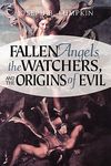 Fallen Angels, the Watchers, and the Origins of Evil - 圖片 1