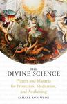 The Divine Science: Prayers and Mantras for Protection and Awakening - 圖片 1