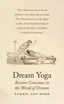 Dream Yoga: Become Conscious in the World of Dreams - 圖片 1