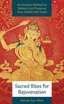 Sacred Rites for Rejuvenation: A Simple, Powerful Technique for Healing and Spiritual Strength - 圖片 1