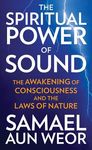 The Spiritual Power of Sound: The Awakening of Consciousness and the Laws of Nature - 圖片 1