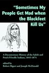 Sometimes My People Get Mad When the Blackfeet Kill Us: A Documentary History of the Salish and Pend d'Oreille Indians, 1845-1874 - 圖片 1