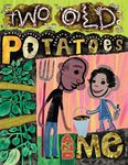 Two Old Potatoes and Me - 圖片 1