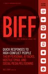Biff: Quick Responses to High-Conflict People, Their Personal Attacks, Hostile Email and Social Media Meltdowns - 圖片 1