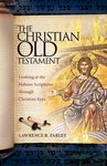 The Christian Old Testament: Looking at the Hebrew Scriptures through Christian Eyes - 圖片 1
