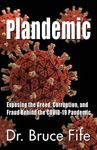 Plandemic: Exposing the Greed, Corruption, and Fraud Behind the COVID-19 Pandemic - 圖片 1
