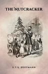 The Nutcracker: The Original 1853 Edition With Illustrations - 圖片 1